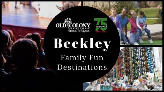 Beckley Family Fun - Old Colony REALTORS